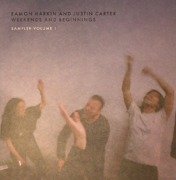  Eamon Harkin & Justin Carter Present: Weekends & Beginnings - Sampler Volume 1