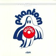 I-Robots Turin Dancefloor Express Presents: Phantom Records