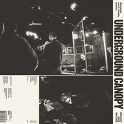 Bluestaeb And S. Fidelity Present Underground Canopy