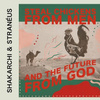 Steal Chickens From Men And The Future From God