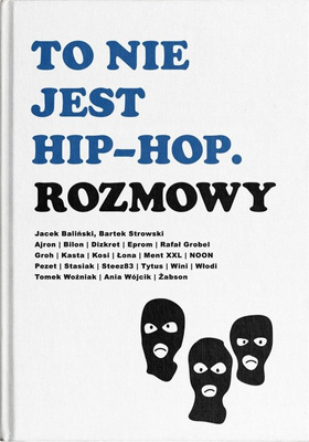 To nie jest Hip-Hop. Rozmowy.