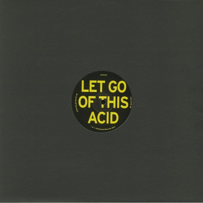 Let Go Of This Acid