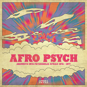 Afro Psych: Journeys Into Psychedelic Africa 1972-1977