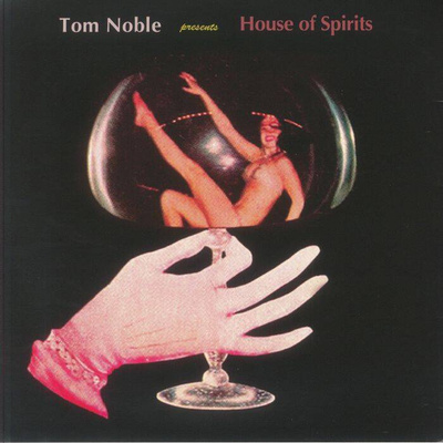 Tom Noble Presents House Of Spirits