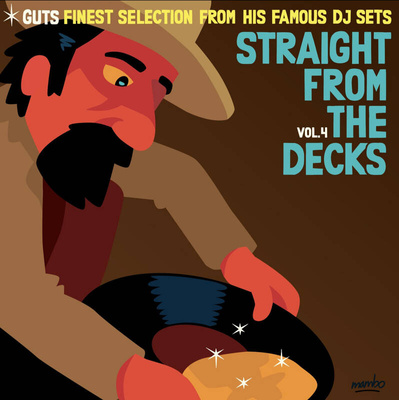 Straight From The Decks Vol. 4: Guts Finest Selection From His Famous DJ Sets