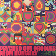 Psyched Out Grooves From Hungary (1969-1972)