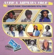 Africa Airways Four: Disco Funk Touchdown 1976-1983