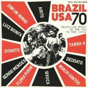 Brazil USA 70: Brazilian Music In The USA In The 1970s (gatefold)