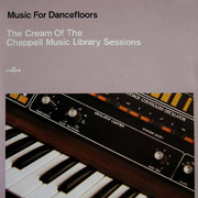 Music For Dancefloors: The Cream Of The Chappell Music Library Sessions