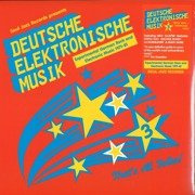 Deutsche Elektronische Musik 3: Experimental German Rock And Electronic Music 1971-81) 180g