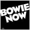 Bowie Now (white vinyl) (Record Store Day 2018)