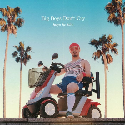 Big Boys Don’t Cry