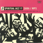 Spiritual Jazz 17: SABA / MPS (Esoteric, Modal And Progressive Jazz From The SABA & MPS Labels 1965-78)