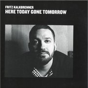 Here Today Gone Tomorrow  (2021 Repress)