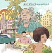 Henry Stone's Miami Sound (The Record Man's Finest 45's)