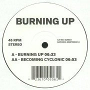 Burning Up / Becoming Cyclonic