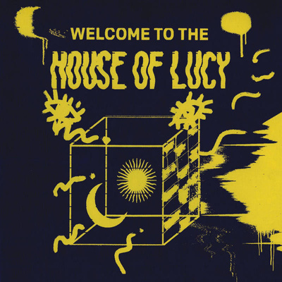 Welcome To The House Of Lucy