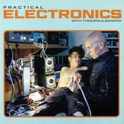 Practical Electronics With Thighpaulsandra