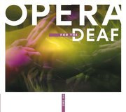 Opera for The Deaf