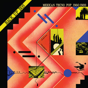 Back Up Dos: Mexican Tecno Pop 1980​-​1989