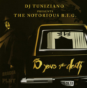 DJ Tuniziano Presents The Notorious BIG: 15 Years After Death