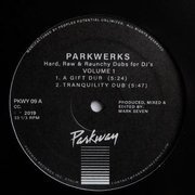 Parkwerks - Hard, Raw & Raunchy Dubs for DJ's Volume 1