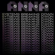 Systems Breaking Down