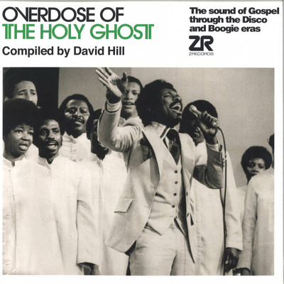 Overdose Of The Holy Ghost: The Sound Of Gospel Through The Disco And Boogie Eras (Gatefold)