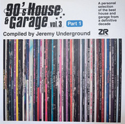 90's House & Garage Vol.3: Part 1 (Gatefold) - Compiled by Jeremy Underground