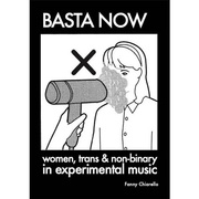 Basta Now. Women, Trans & Non-binary In Experimental Music 