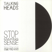 Stop Making Sense: Music From A Film By Jonathan Demme And Talking Heads