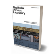 The Radio Phonics Laboratory: Telecommunications, Speech Synthesis And The Birth Of Electronic Music