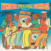 Tokyo Riddim Vol. 2: 1976​-​1985