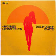 Whats Been Turning You On (System Olympia Remixes)