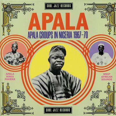 APALA: Apala Groups in Nigeria 1967-70 (gatefold)