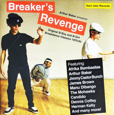 Arthur Baker Presents Breaker's Revenge: Original B-Boy & B-Girl Breakdance Classics 1970-1984 (Gatefold)