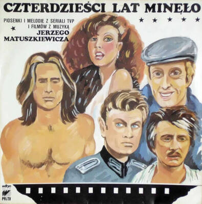 Czterdzieści lat minęło - piosenki i melodie z seriali TVP i filmów z muzyką Jerzego Matuszkiewicza