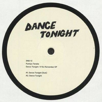 Dance Tonight / If So Remember EP