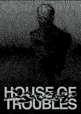 House of Troubles