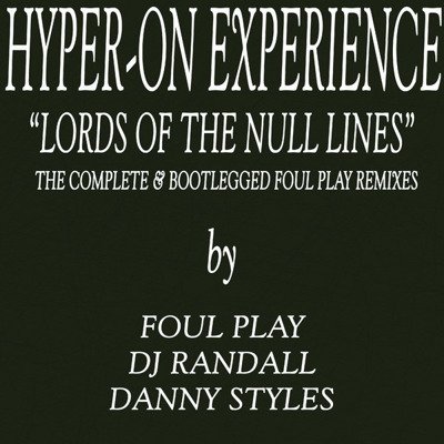 Lord Of The Null Lines: The Complete & Bootlegged Foul Play Remixes EP