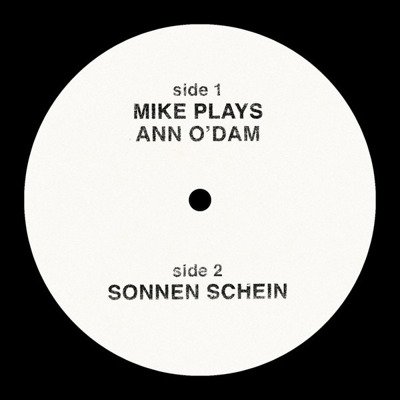 Mike Plays Ann O'Dam ​/ ​Sonnen Schein