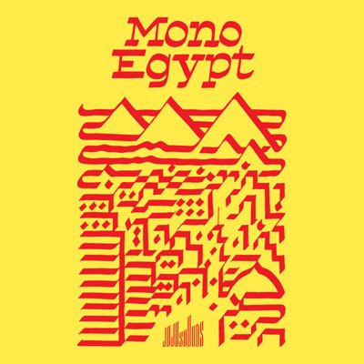 Mono Egypt (2021 Reissue)