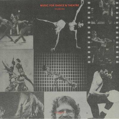 Music For Dance And Theatre: Volume Two