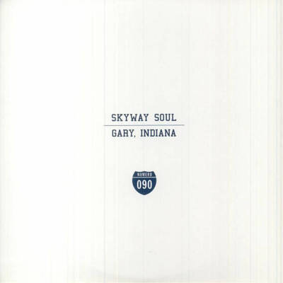 Skyway Soul: Gary, Indiana (Gatefold)