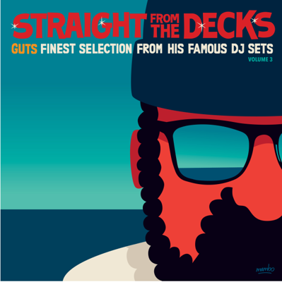 Straight From The Decks 3: Guts Finest Selection From His Famous DJ Sets