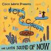 Coco Mar​í​a presents Club Coco ¡AHORA! The Latin Sound Of Now